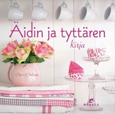 Kirjailijan Cheryl Saban käytetty kirja Äidin ja tyttären kirja