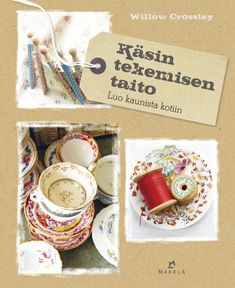 Willow Crossley : Käsin tekemisen taito