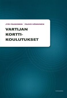 Jyri Paasonen & Paavo Hänninen : Vartijan korttikoulutukset
