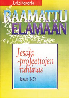Kirjailijan Jukka Norvanto käytetty kirja Jesaja - profeettojen ruhtinas : Jes 1-27
