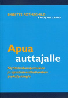 Babette Rothschild & Marjorie L. Rand : Apua auttajalle