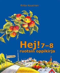 Riitta Kuusinen : Hej! 7-8 Ruotsin oppikirja