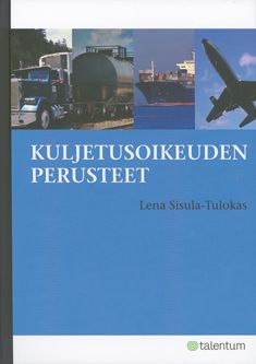 Kirjailijan Lena Sisula-Tulokas & Mikko Tulokas käytetty kirja Kuljetusoikeuden perusteet