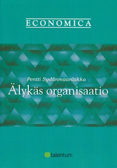 Kirjailijan Pentti Sydänmaanlakka käytetty kirja Älykäs organisaatio