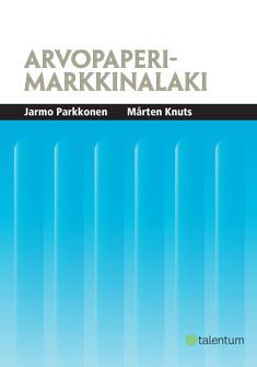 Jarmo Parkkonen & Mårten Knuts : Arvopaperimarkkinalaki