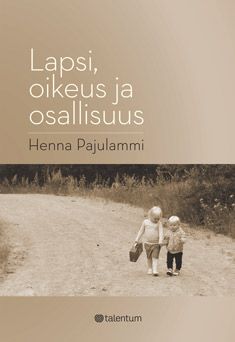 Henna Pajulammi : Lapsi, oikeus ja osallisuus