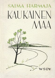 Kirjailijan Saima Harmaja käytetty kirja Kaukainen maa : runoja