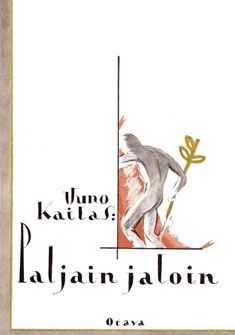 Kirjailijan Uuno Kailas käytetty kirja Paljain jaloin : runoja