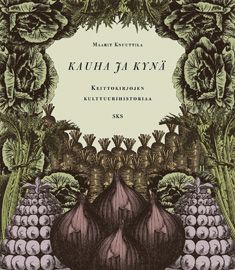 Kirjailijan Maarit Knuuttila käytetty kirja Kauha ja kynä : keittokirjojen kulttuurihistoriaa