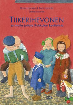 Kirjailijan Maija Larmola käytetty kirja Tiikerihevonen ja muita juttuja Kukkulan korttelista