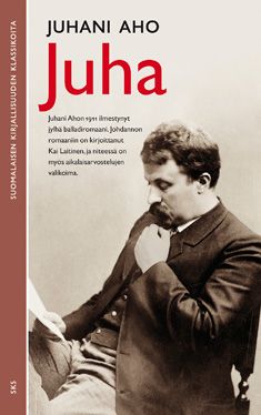 Kirjailijan Juhani Aho käytetty kirja Juha (ERINOMAINEN)