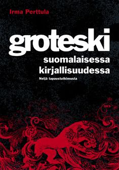 Irma Perttula : Groteski suomalaisessa kirjallisuudessa