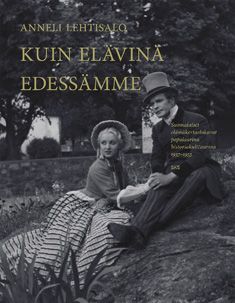 Kirjailijan Anneli Lehtisalo käytetty kirja Kuin elävinä edessämme : suomalaiset elämäkertaelokuvat populaarina historiakulttuurina 1937-1955