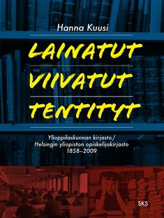 Hanna Kuusi : Lainatut, viivatut, tentityt