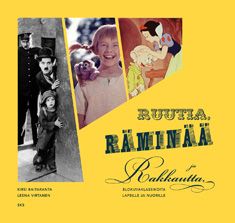 Kirsi Raitaranta & Leena Virtanen : Ruutia, räminää ja rakkautta