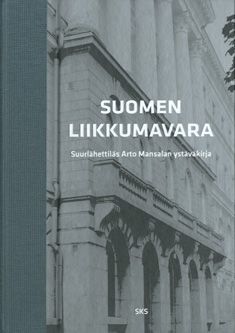 käytetty kirja Suomen liikkumavara : suurlähettiläs Arto Mansalan ystäväkirja