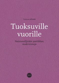 Tuula Hökkä : Tuoksuville vuorille