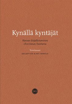 käytetty kirja Kynällä kyntäjät : kansan kirjallistuminen 1800-luvun Suomessa