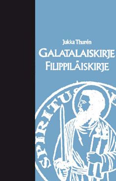 Jukka Thuren : Galatalaiskirja ja Filippiläiskirje