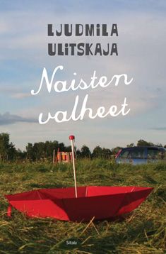 Kirjailijan Ljudmila Ulitskaja käytetty kirja Naisten valheet