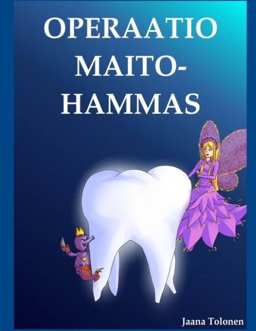 Jaana Tolonen : Operaatio maitohammas