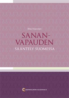 Riku Neuvonen : Sananvapauden sääntely Suomessa