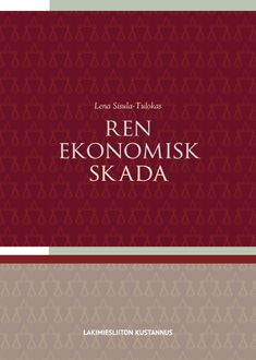 Lena Sisula-Tulokas : Ren ekonomisk skada