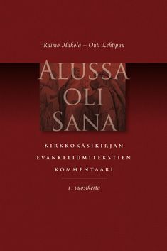 Raimo Hakola & Outi Lehtipuu : Alussa oli Sana