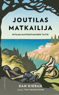 Dan Kieran : Joutilas matkailija