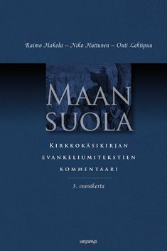 Raimo Hakola & Niko Huttunen & Outi Lehtipuu : Maan suola