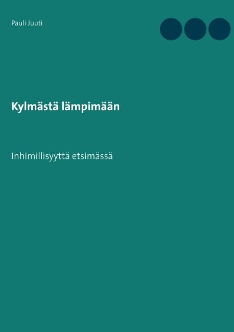 Pauli Juuti : Kylmästä lämpimään