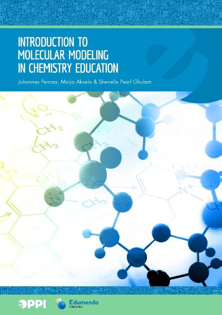 Maija Aksela & Johannes Pernaa & Shenelle Pearl Ghulam : Introduction to Molecular Modeling in Chemistry Education