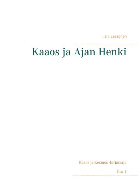 Jani Laasonen : Kaaos ja ajan henki