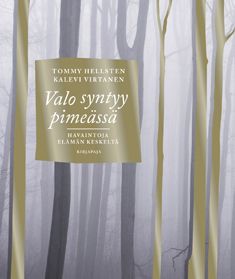 Tommy Hellsten & Kalevi Virtanen : Valo syntyy pimeässä