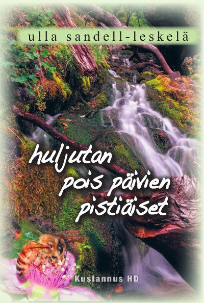 Huljutan pois päivien pistiäiset
