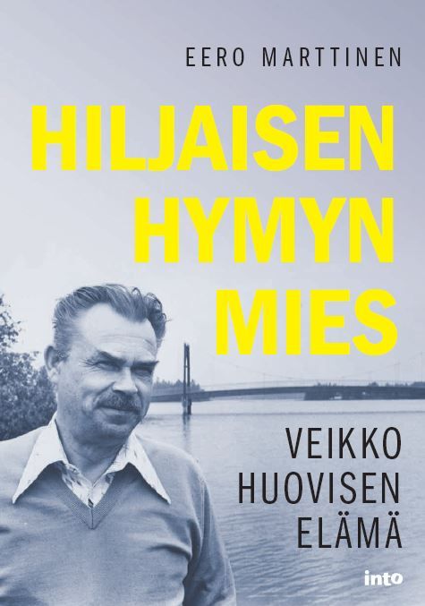 Kirjailijan Eero Marttinen uusi kirja Hiljaisen hymyn mies : Veikko Huovisen elämä (UUSI)