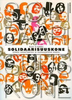 Kirjailijan Jyri Liukko uusi kirja Solidaarisuuskone : elämän vakuuttaminen ja vastuuajattelun muutos (UUSI)