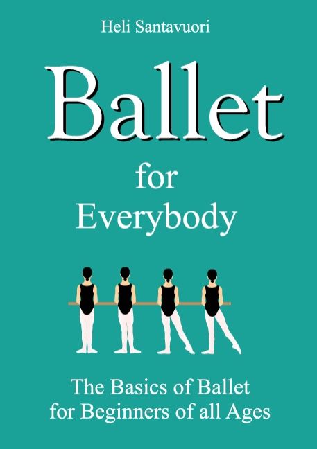 Heli Santavuori : Ballet for Everybody