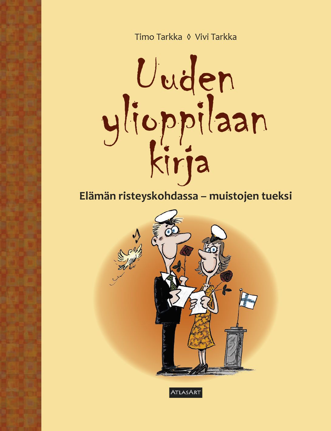 Timo Tarkka & Vivi Tarkka : Uuden ylioppilaan kirja