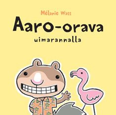 Melanie Watt : Aaro-orava uimarannalla