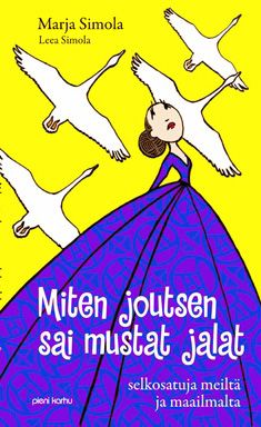 Marja Simola : Miten joutsen sai mustat jalat (selkokirja)