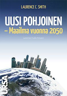 Kirjailijan Laurence C. Smith käytetty kirja Uusi pohjoinen : maailma vuonna 2050