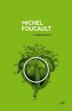 Michel Foucault : Klinikan synty