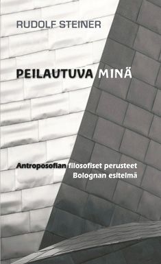 Rudolf Steiner : Peilautuva minä