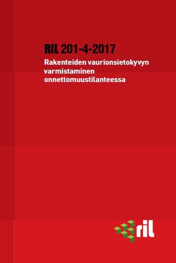 Rakenteiden vaurionsietokyvyn varmistaminen onnettomuustilanteessa