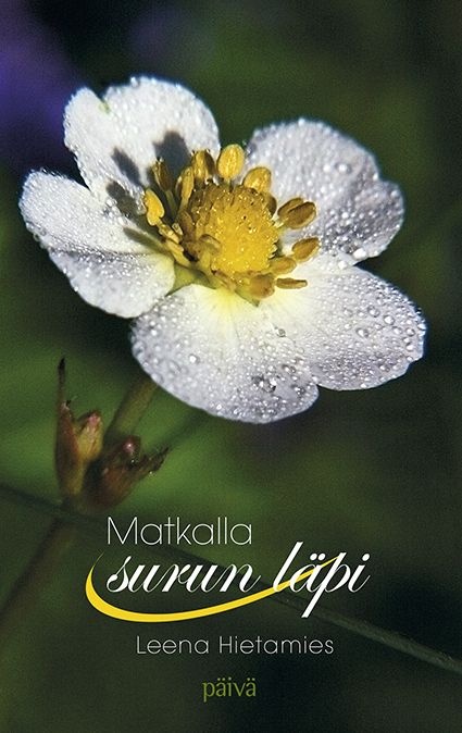 Kirjailijan Leena Hietamies käytetty kirja Matkalla surun läpi