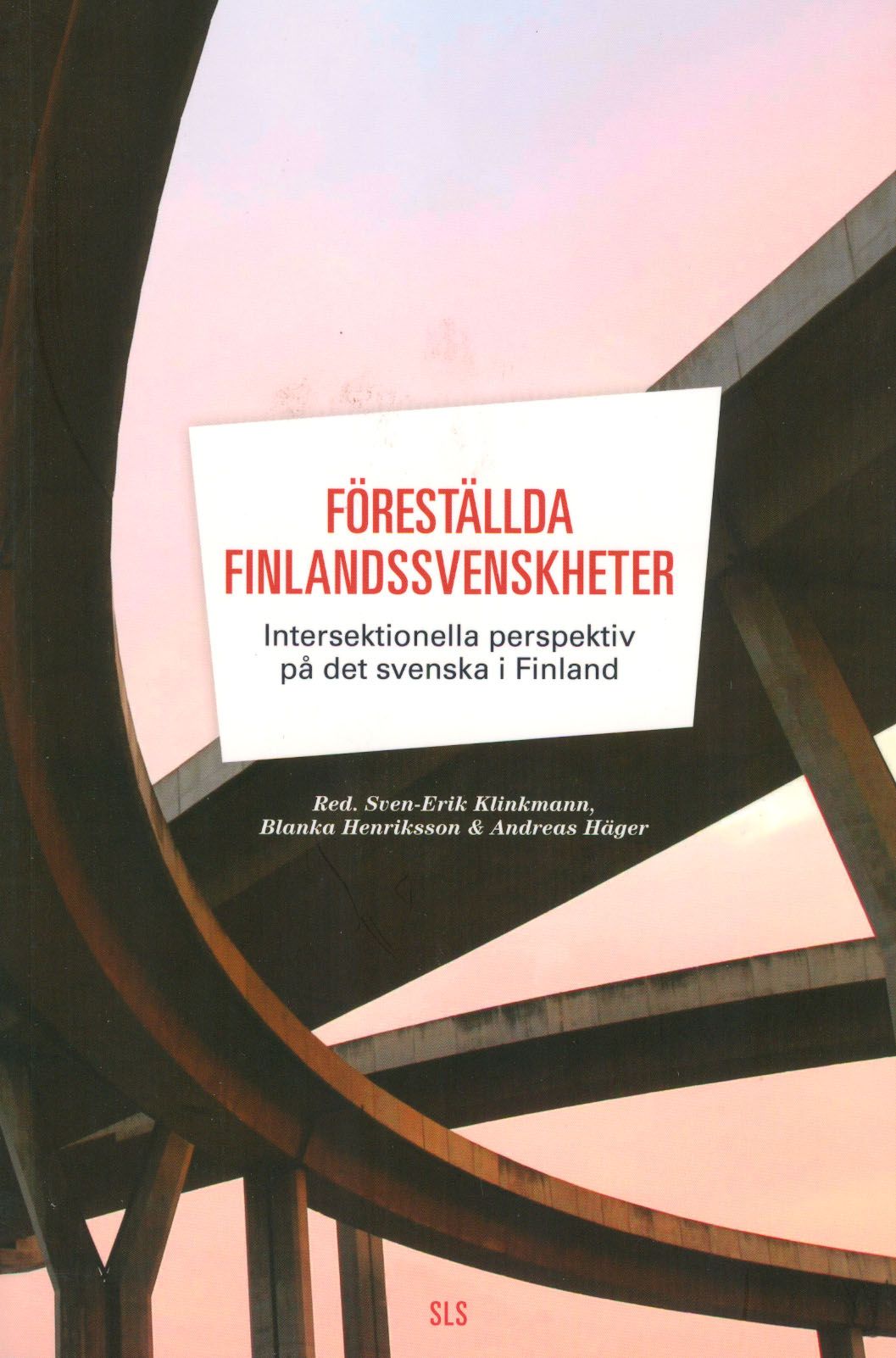 käytetty kirja Föreställda finlandssvenskheter : intersektionella perspektiv på det svenska i Finland