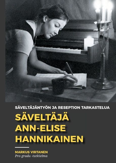 Markus Virtanen : Säveltäjä Ann-Elise Hannikainen