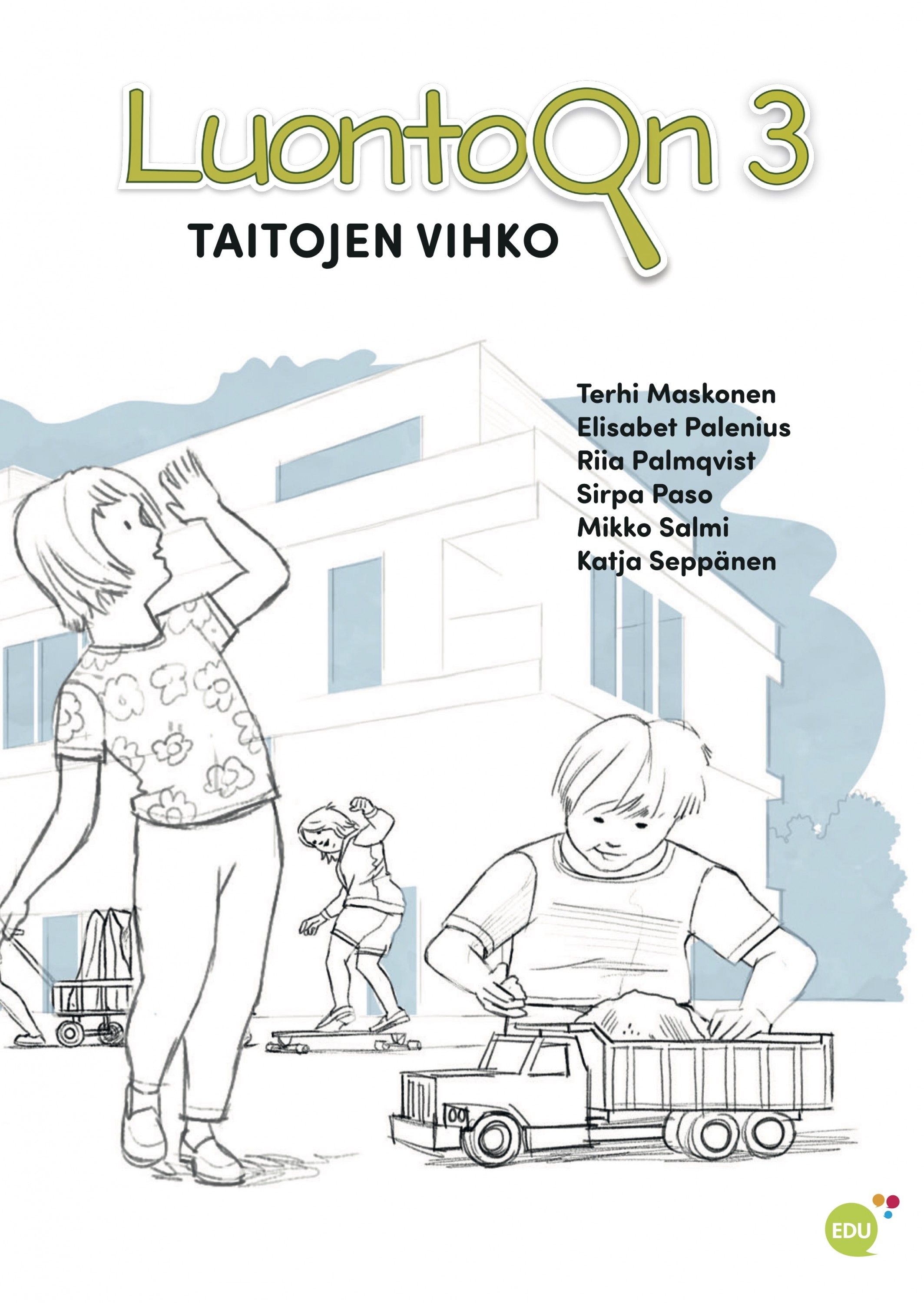 Terhi Maskonen & Elisabet Palenius & Riia Palmqvist & SIrpa Paso & Mikko Salmi & Katja Seppänen : LuontoOn 3 Taitojen vihko