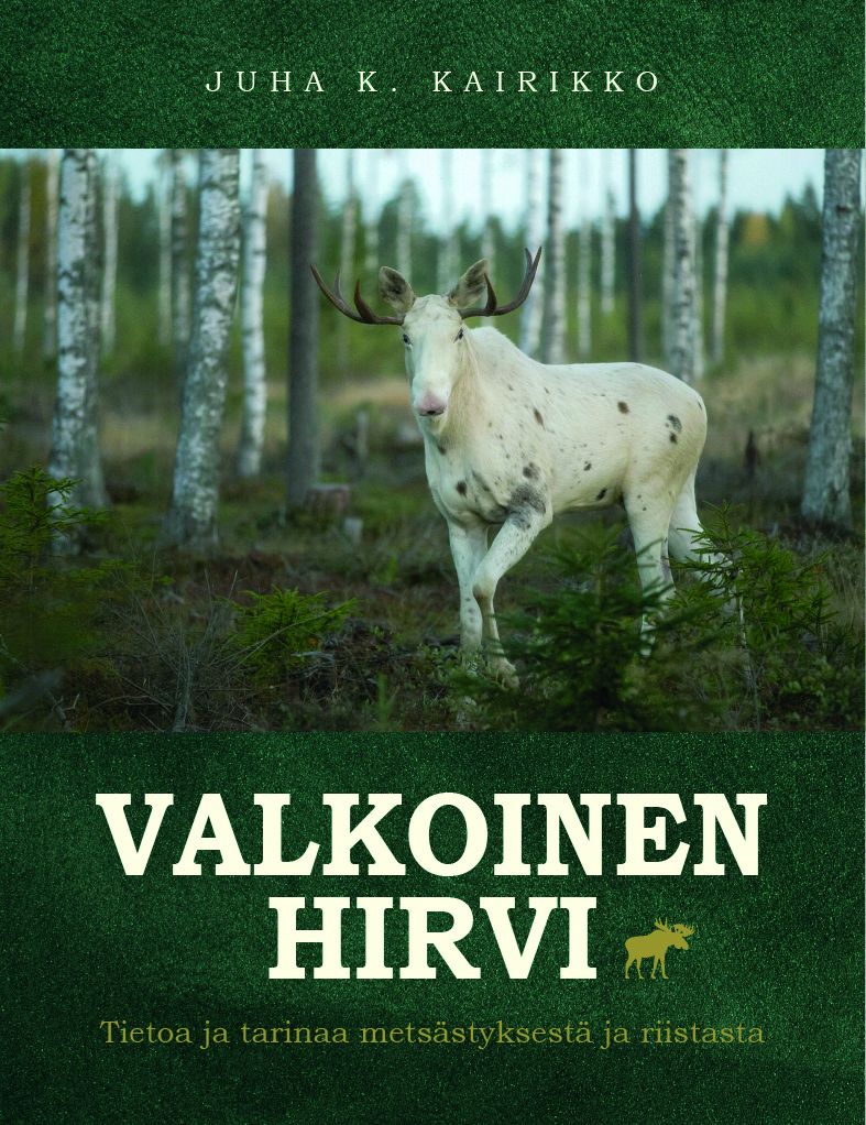 Juha K. Kairikko : Valkoinen hirvi